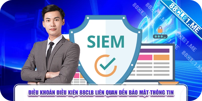 Điều khoản điều kiện 88CLB liên quan đến bảo mật thông tin